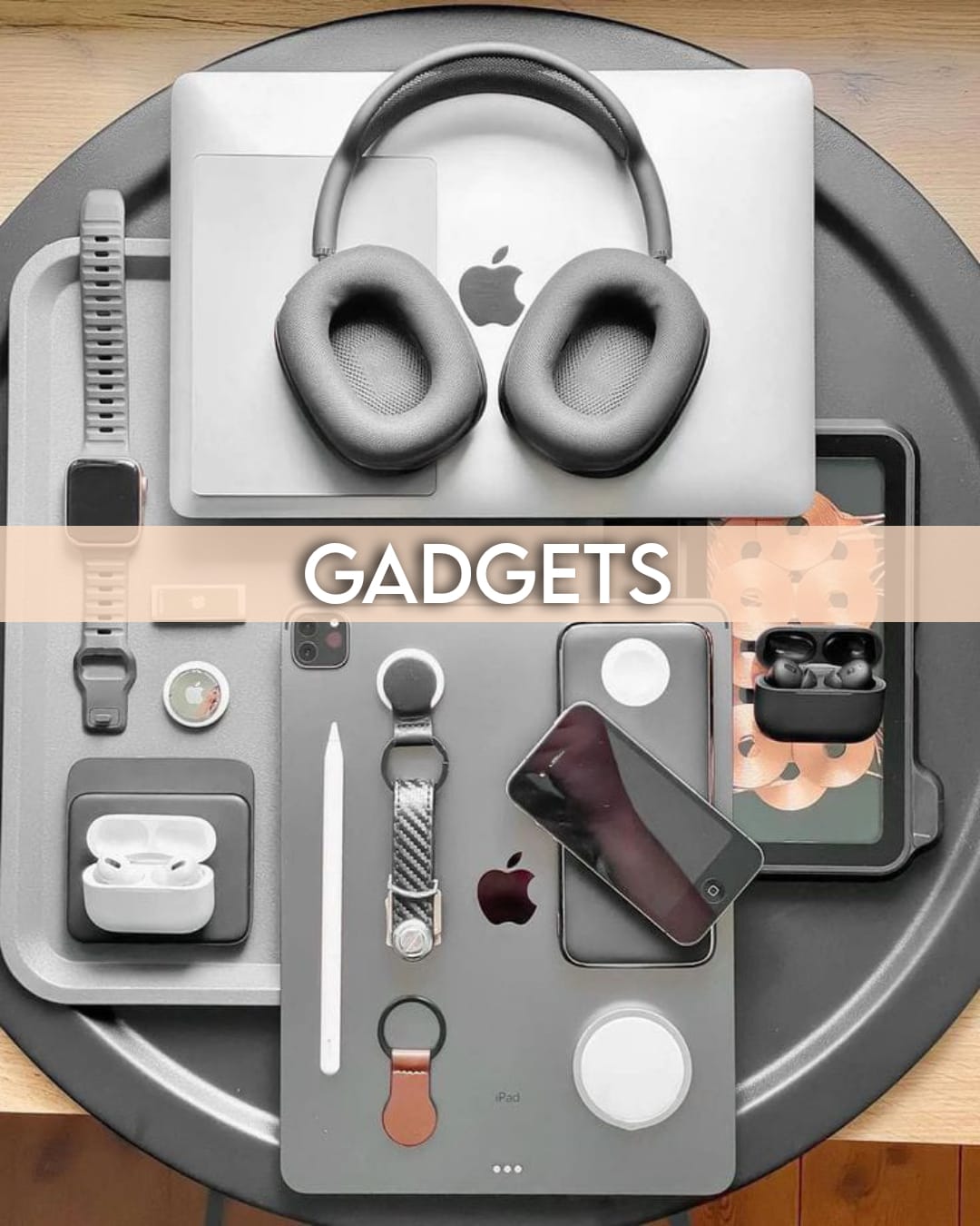 Gadgets